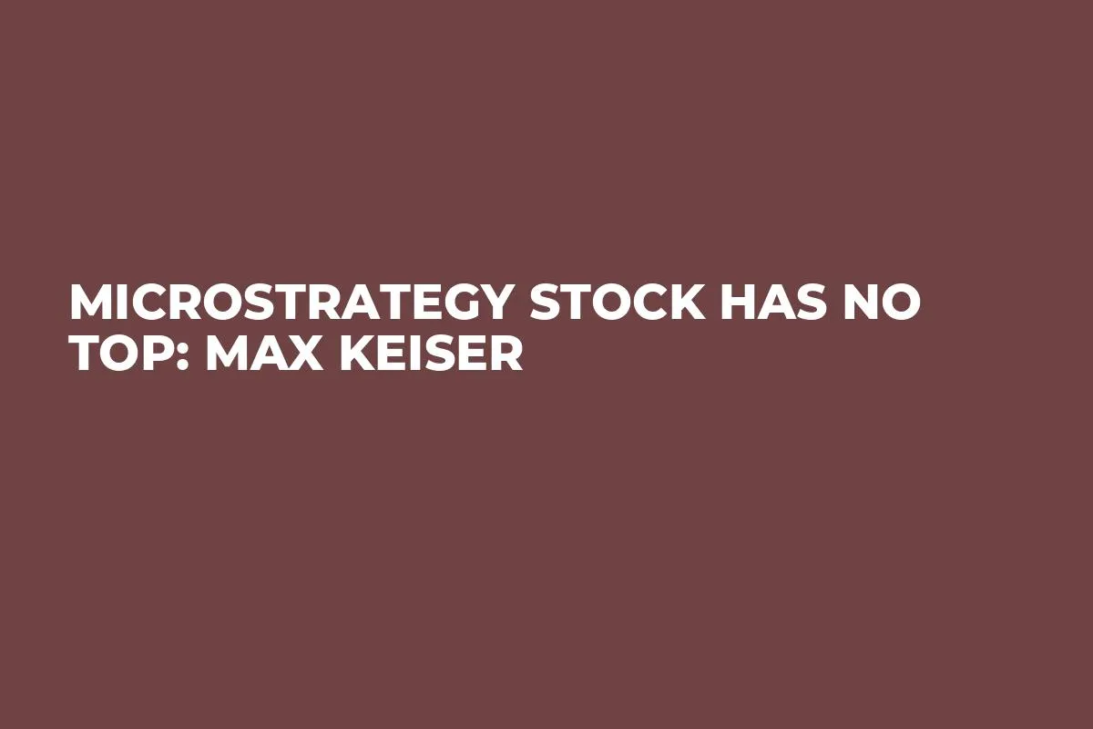 MicroStrategy Stock Has No Top: Max Keiser