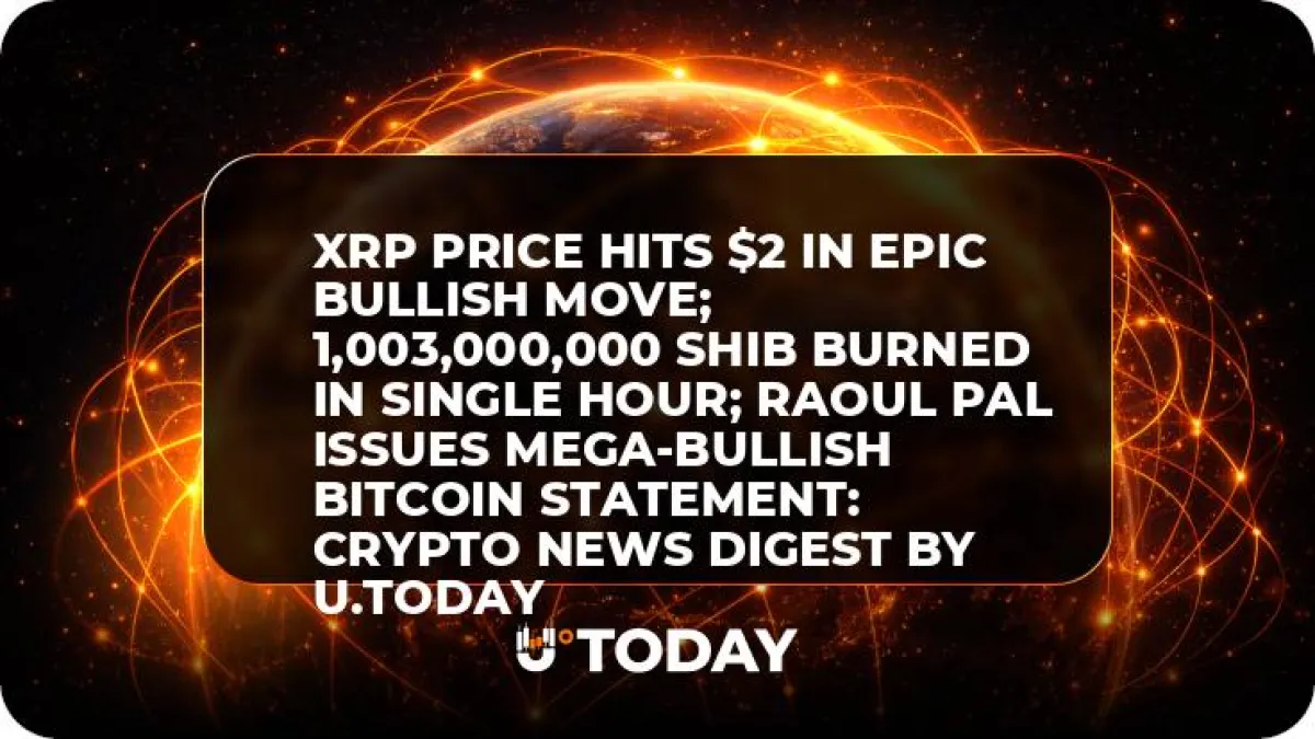 XRP Price Hits $2 in Epic Bullish Move; 1,003,000,000 SHIB Burned in Single Hour; Raoul Pal Issues Mega-Bullish Bitcoin Statement: Crypto News Digest by InkByte