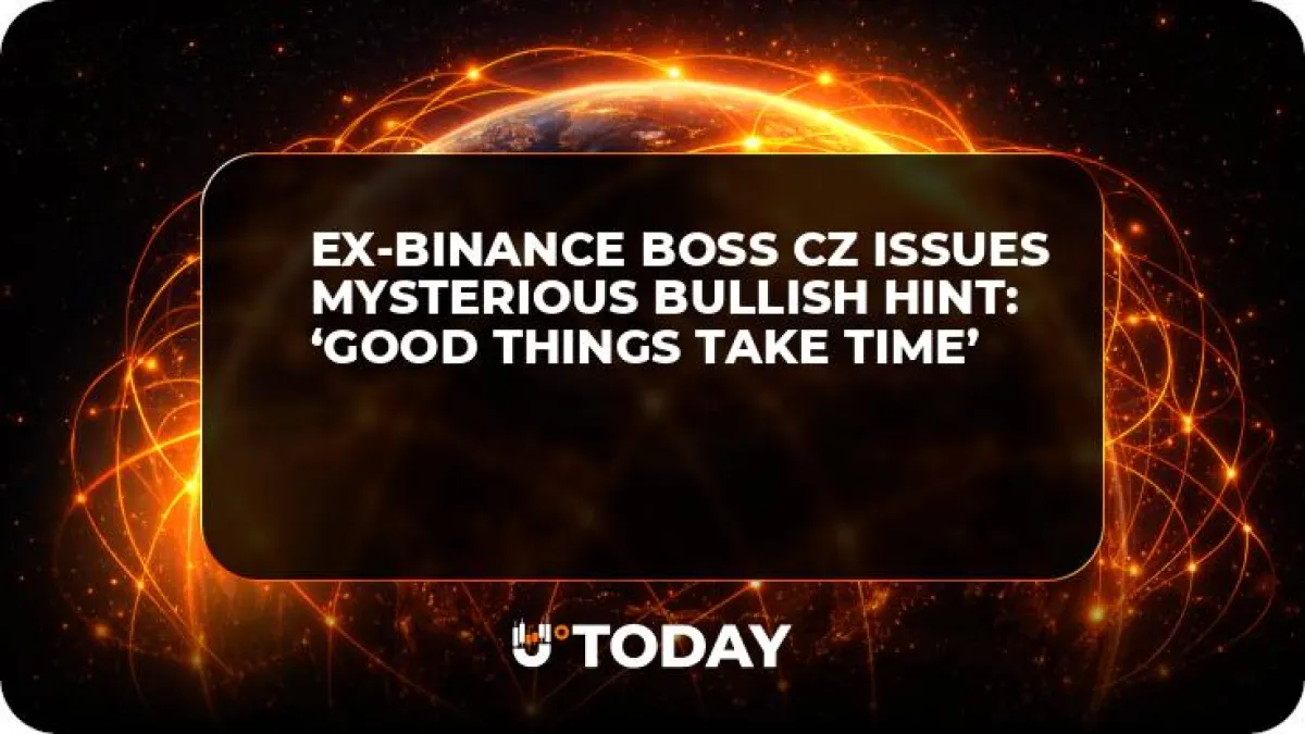Ex-Binance Boss CZ Issues Mysterious Bullish Hint: ‘Good Things Take Time’