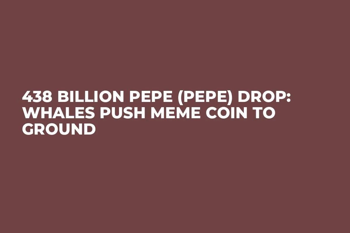 438 Billion Pepe (PEPE) Drop: Whales Push Meme Coin to Ground