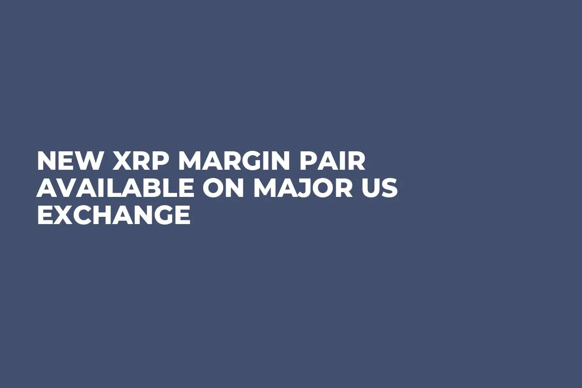 New XRP Margin Pair Available on Major US Exchange 