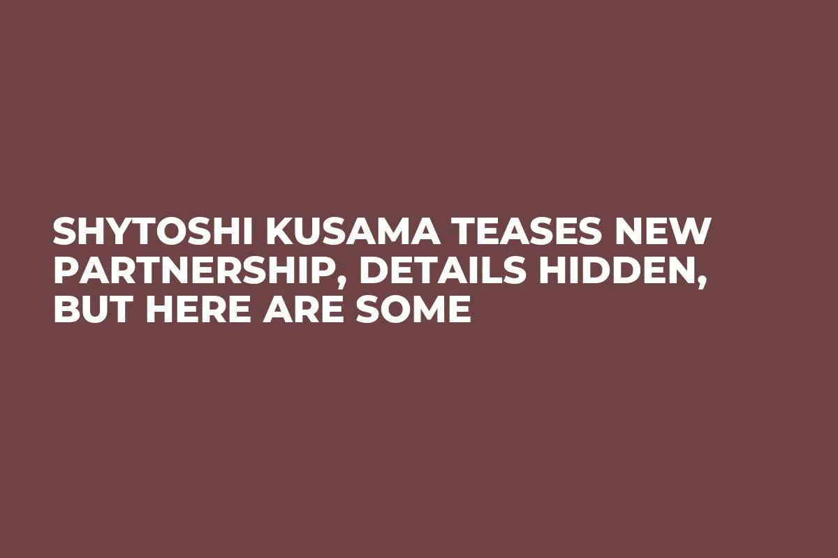 Shytoshi Kusama Teases New Partnership, Details Hidden, But Here Are Some