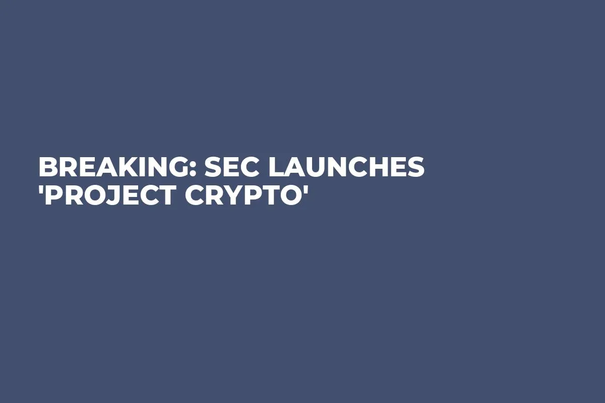 Breaking: SEC Launches 'Project Crypto'