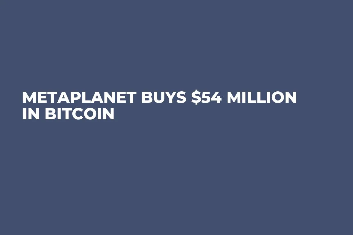 Metaplanet Buys $54 Million in Bitcoin