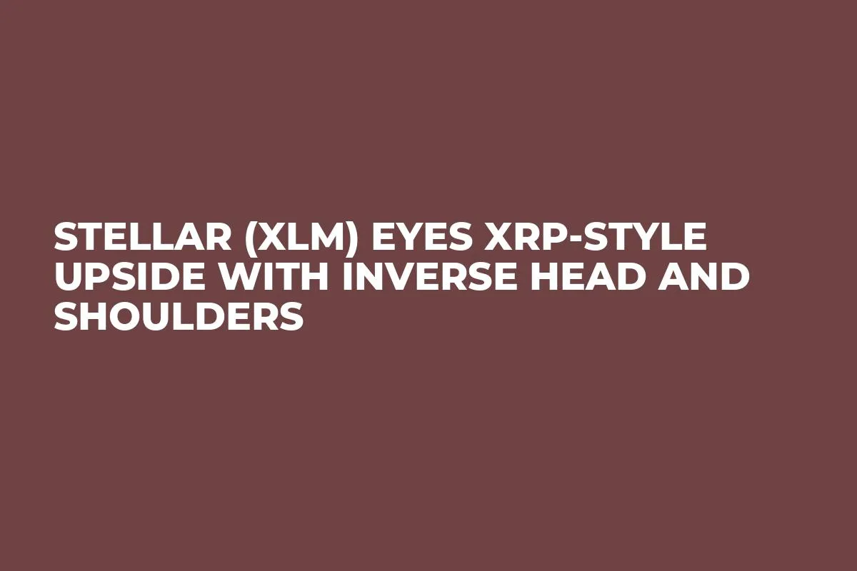 Stellar (XLM) Eyes XRP-Style Upside With Inverse Head and Shoulders