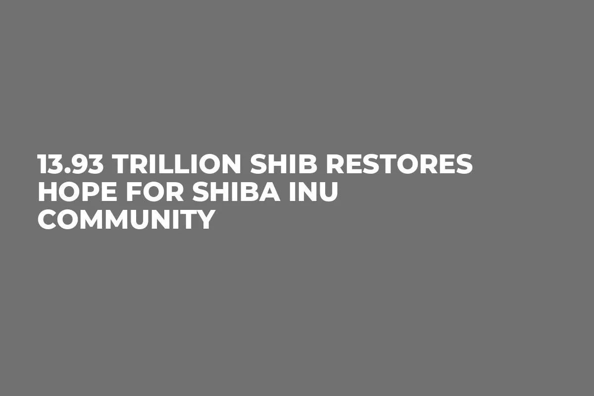 13.93 Trillion SHIB Restores Hope for Shiba Inu Community