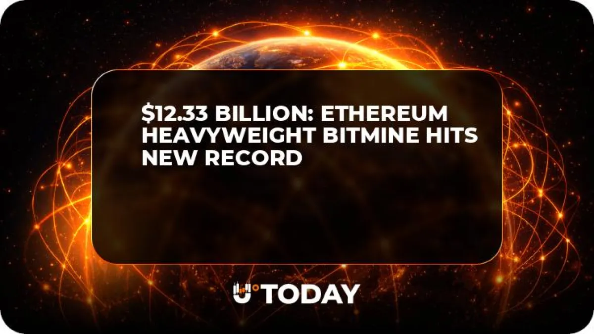 $12.33 Billion: Ethereum Heavyweight Bitmine Hits New Record