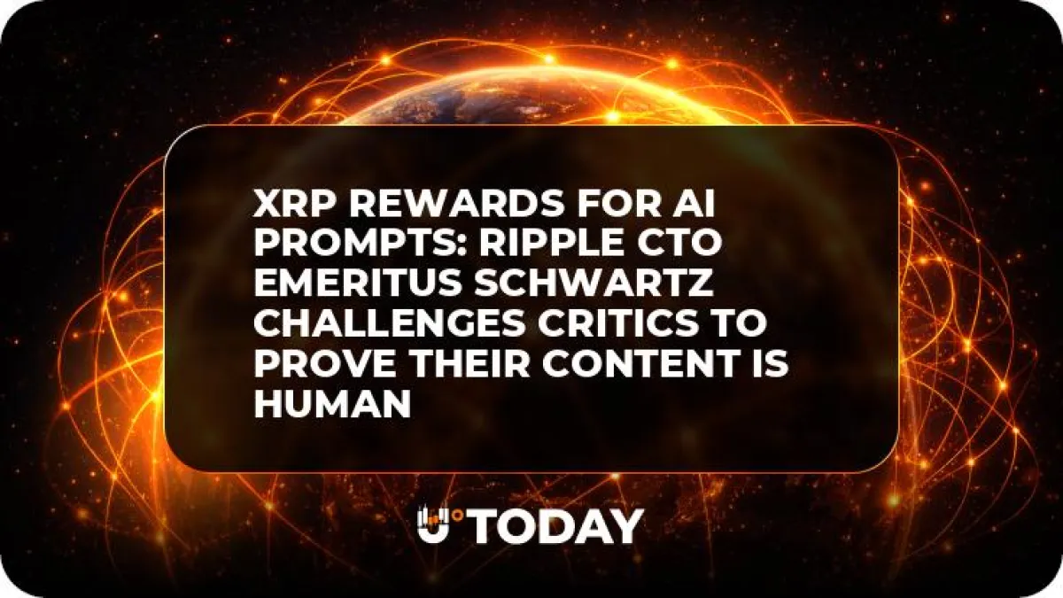 XRP Rewards for AI Prompts: Ripple CTO Emeritus Schwartz Challenges Critics to Prove Their Content Is Human