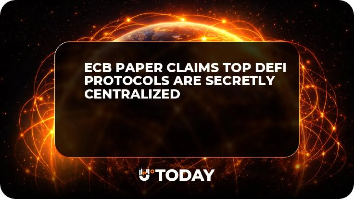 ECB Paper Claims Top DeFi Protocols Are Secretly Centralized