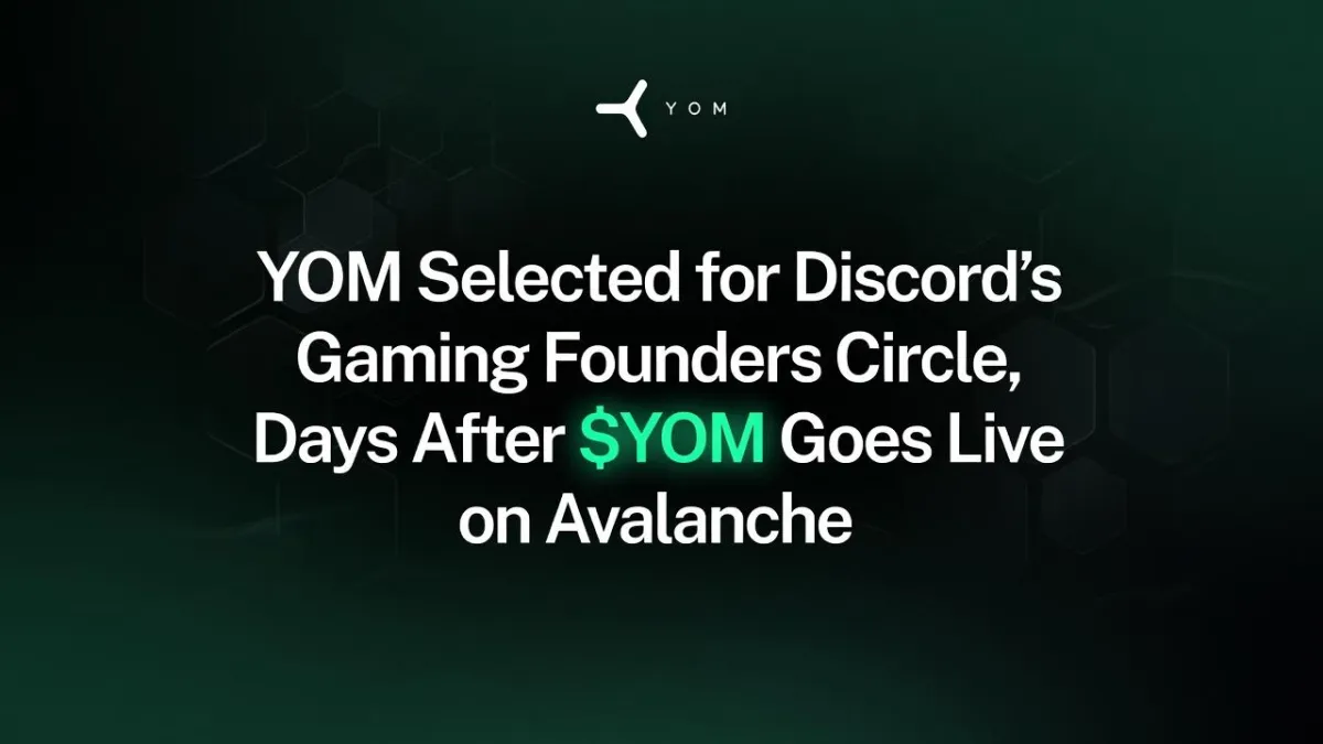 YOM Selected for Discord's Gaming Founders Circle, Days After $YOM Goes Live on Avalanche