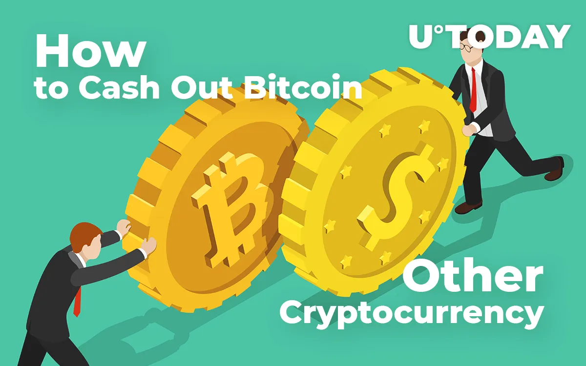 How to Cash Out Bitcoin and Other Cryptocurrency