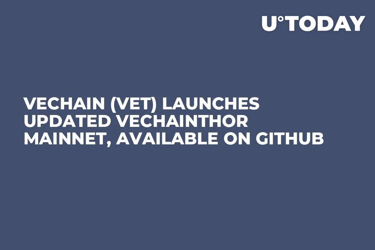VeChain (VET) Launches Updated VeChainThor Mainnet, Available on GitHub