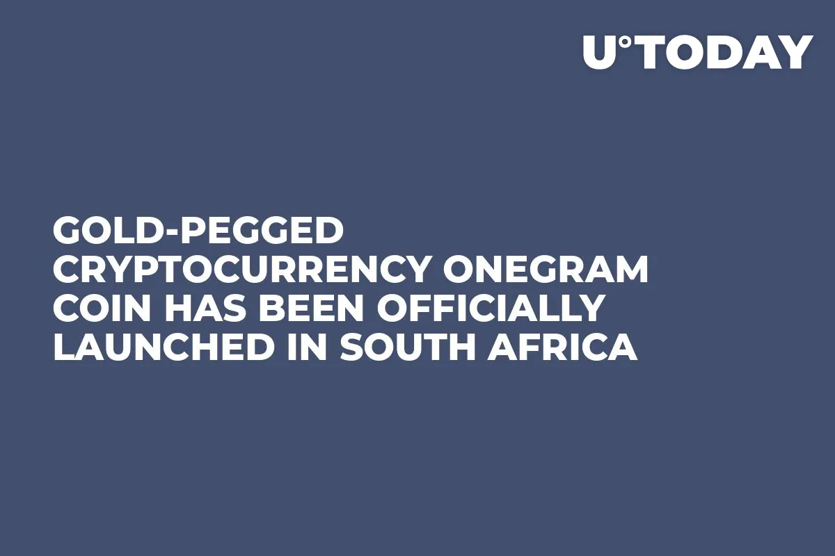 Gold-Pegged Cryptocurrency OneGram Coin Has Been Officially Launched in South Africa 