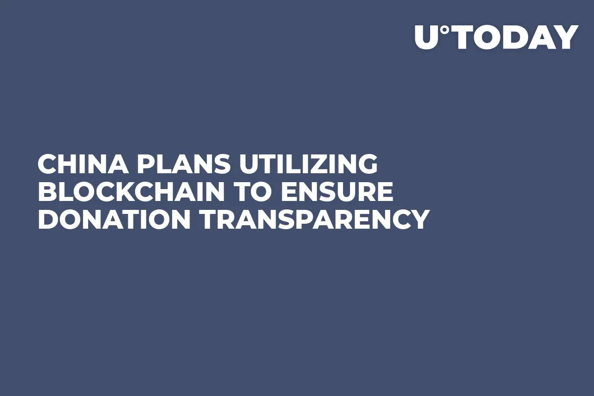 China Plans Utilizing Blockchain to Ensure Donation Transparency