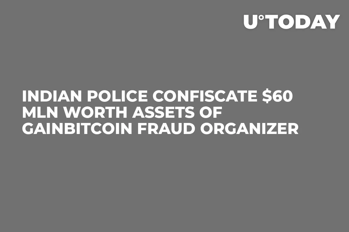Indian Police Confiscate $60 Mln Worth Assets of GainBitcoin Fraud Organizer