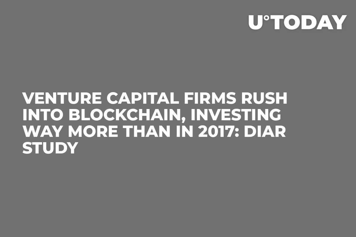 Venture Capital Firms Rush into Blockchain, Investing Way More Than in 2017: Diar Study