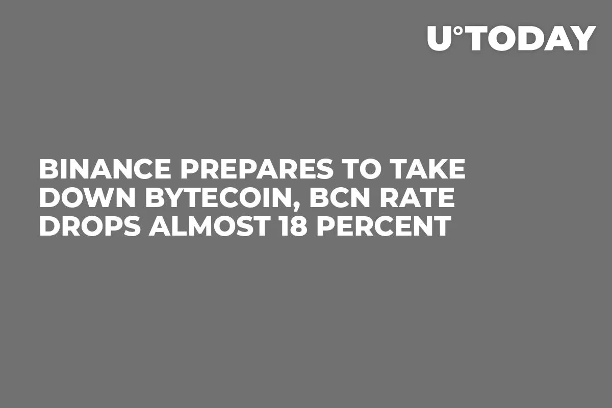 Binance Prepares to Take Down Bytecoin, BCN Rate Drops Almost 18 Percent