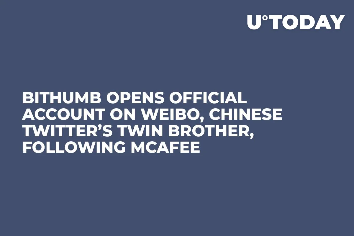 Bithumb Opens Official Account on Weibo, Chinese Twitter’s Twin Brother, Following McAfee
