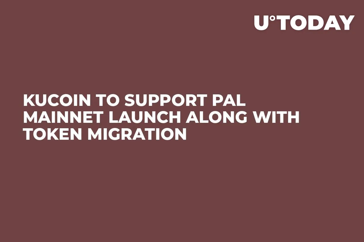 KuCoin to Support PAL Mainnet Launch Along with Token Migration
