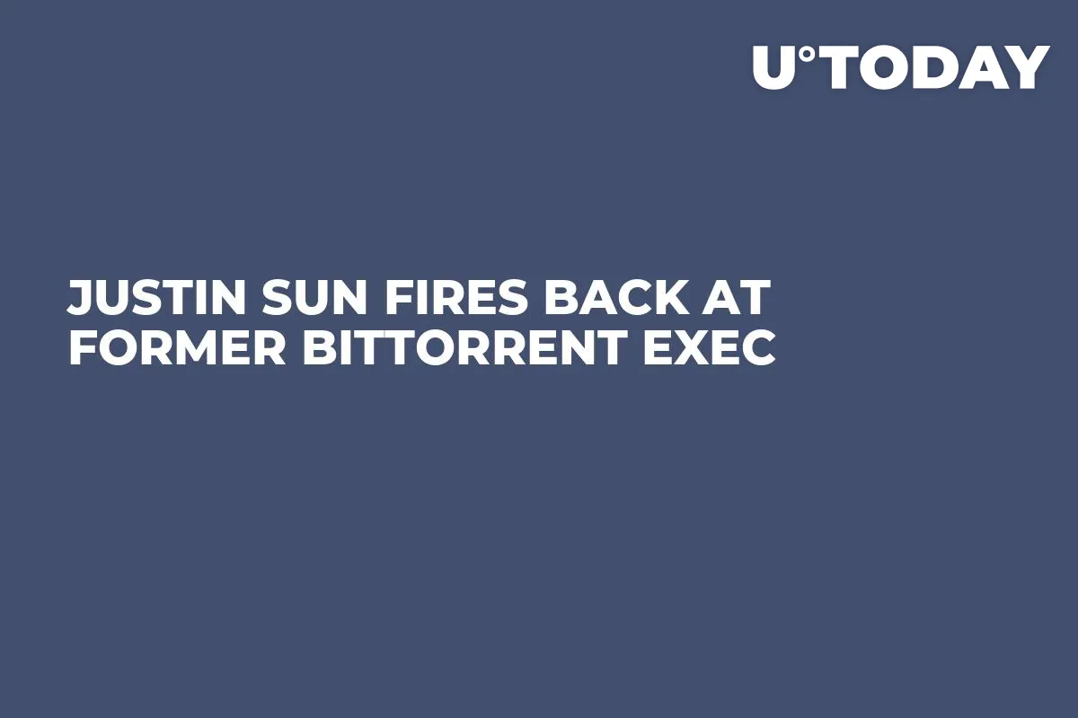 Justin Sun Fires Back at Former BitTorrent Exec