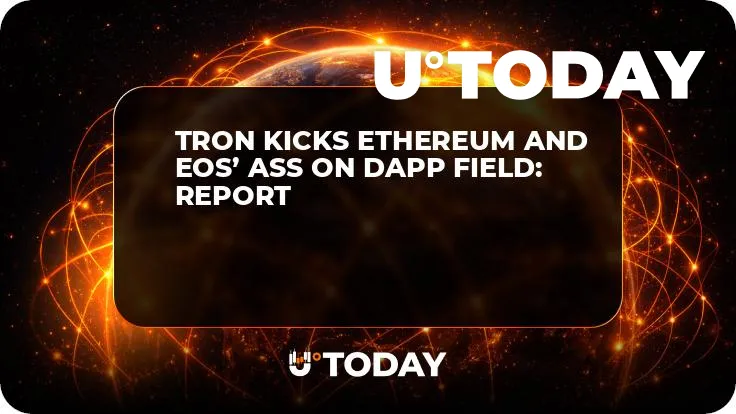 Tron Kicks Ethereum and EOS’ Ass on DApp Field: Report