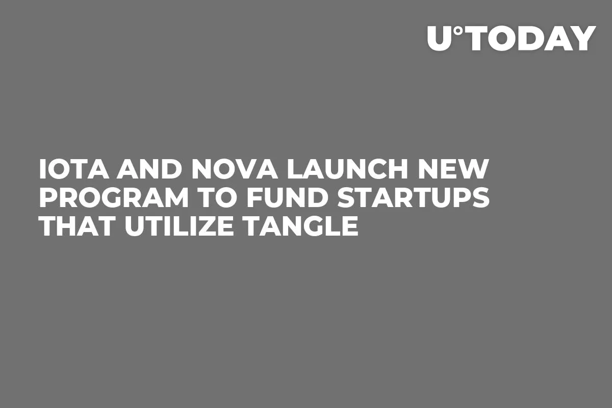 IOTA and Nova Launch New Program to Fund Startups That Utilize Tangle