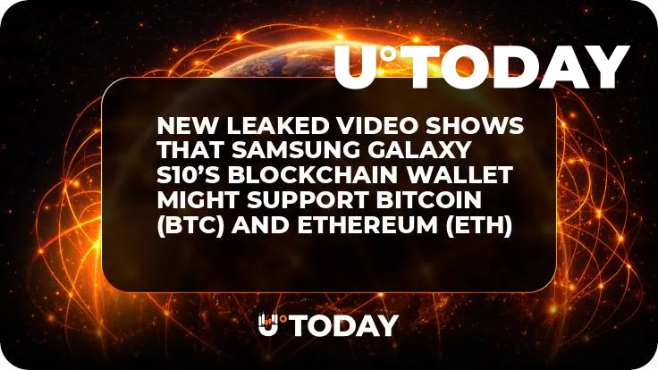 New Leaked Video Shows That Samsung Galaxy S10’s Blockchain Wallet Might Support Bitcoin (BTC) and Ethereum (ETH)