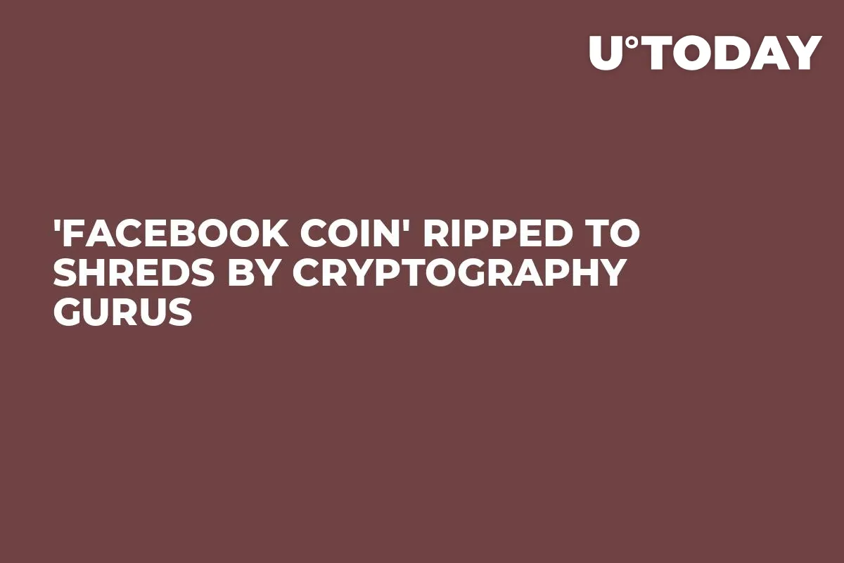 'Facebook Coin' Ripped to Shreds by Cryptography Gurus