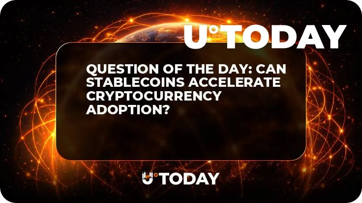 Question of the Day: Can Stablecoins Accelerate Cryptocurrency Adoption?