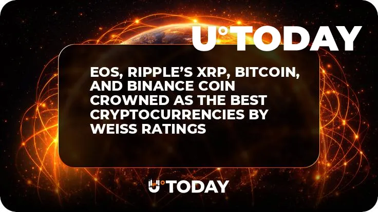 EOS, Ripple’s XRP, Bitcoin, and Binance Coin Crowned as the Best Cryptocurrencies by Weiss Ratings 