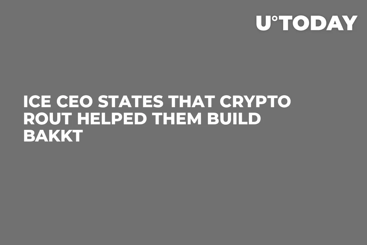 ICE CEO States That Crypto Rout Helped Them Build Bakkt 