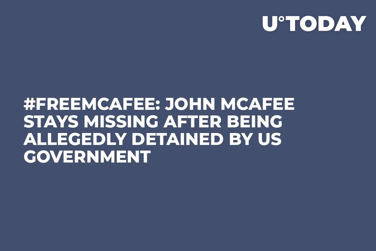 #FreeMcAfee: John McAfee Stays Missing After Being Allegedly Detained by US Government   