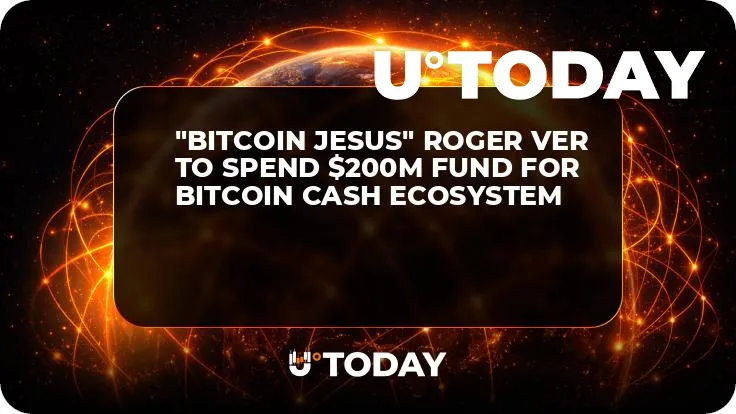 "Bitcoin Jesus" Roger Ver to Spend $200M Fund for Bitcoin Cash Ecosystem
