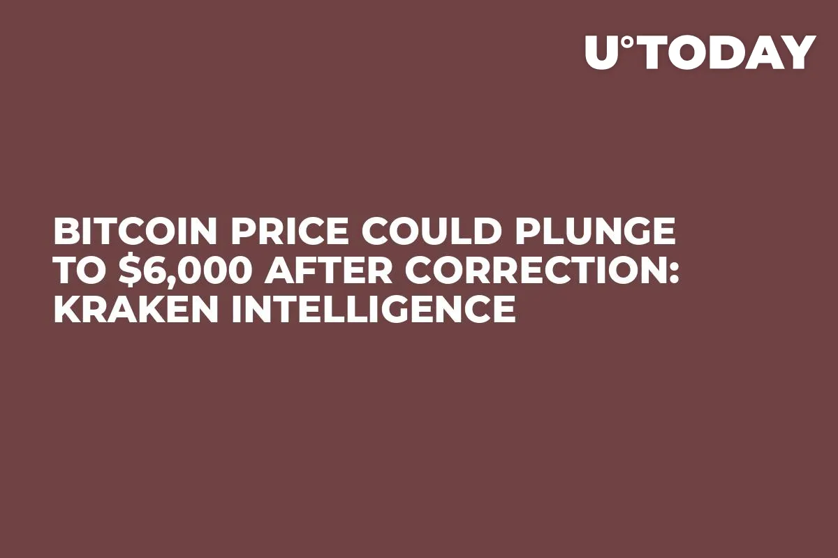 Bitcoin Price Could Plunge to $6,000 After Correction: Kraken Intelligence