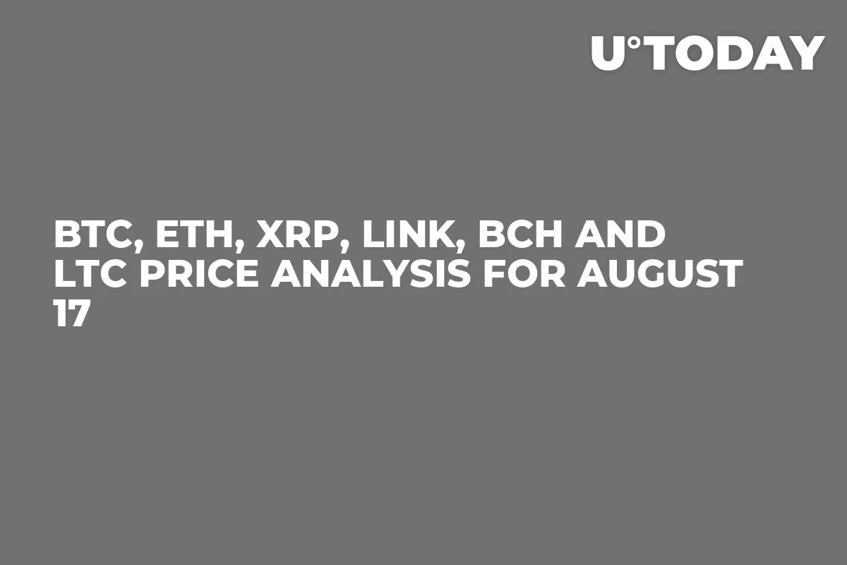 BTC, ETH, XRP, LINK, BCH and LTC Price Analysis for August 17