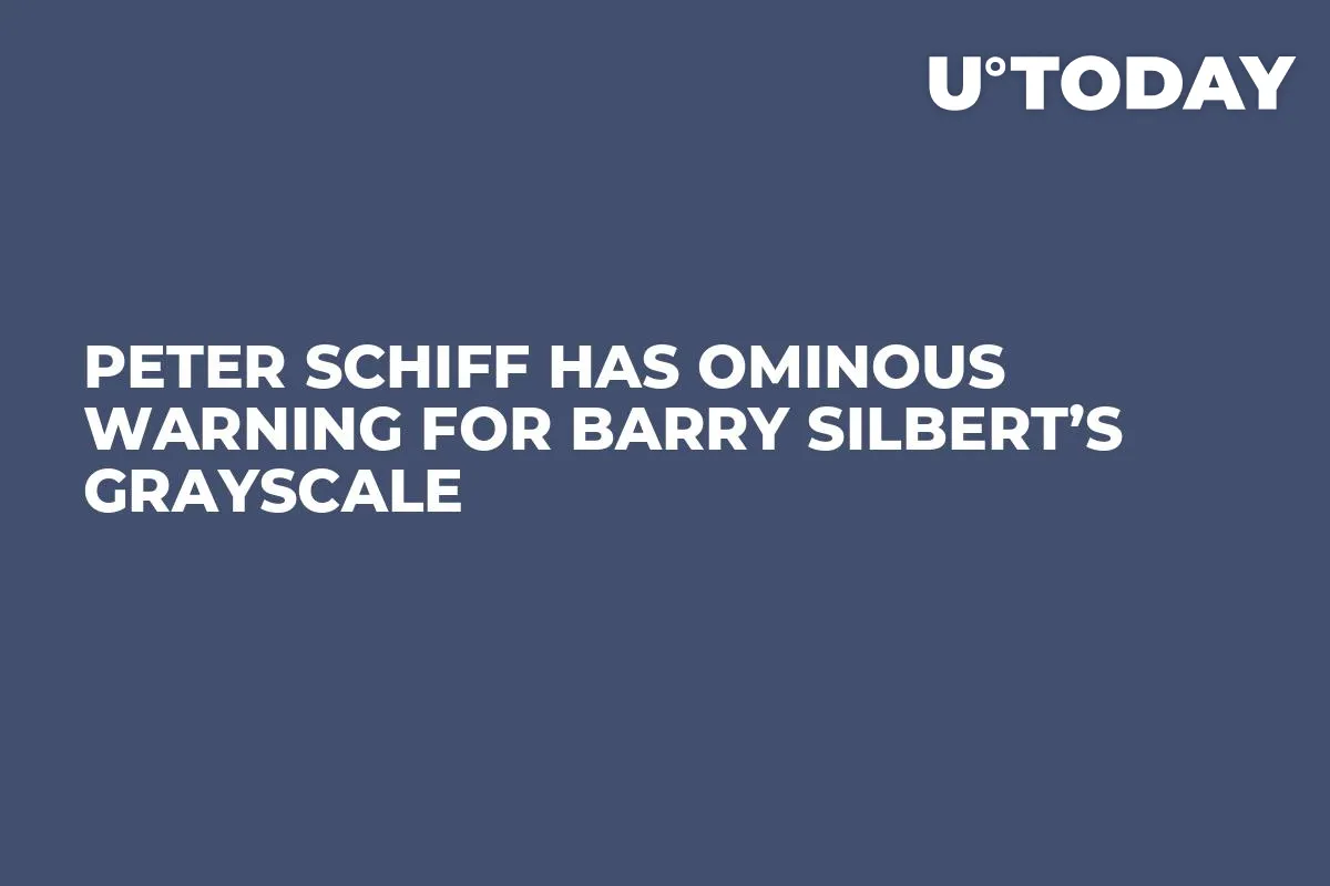 Peter Schiff Has Ominous Warning for Barry Silbert’s Grayscale 