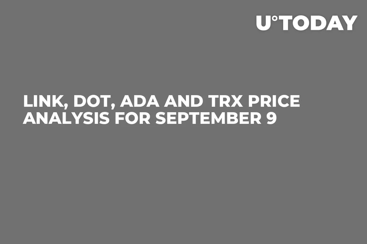LINK, DOT, ADA and TRX Price Analysis for September 9