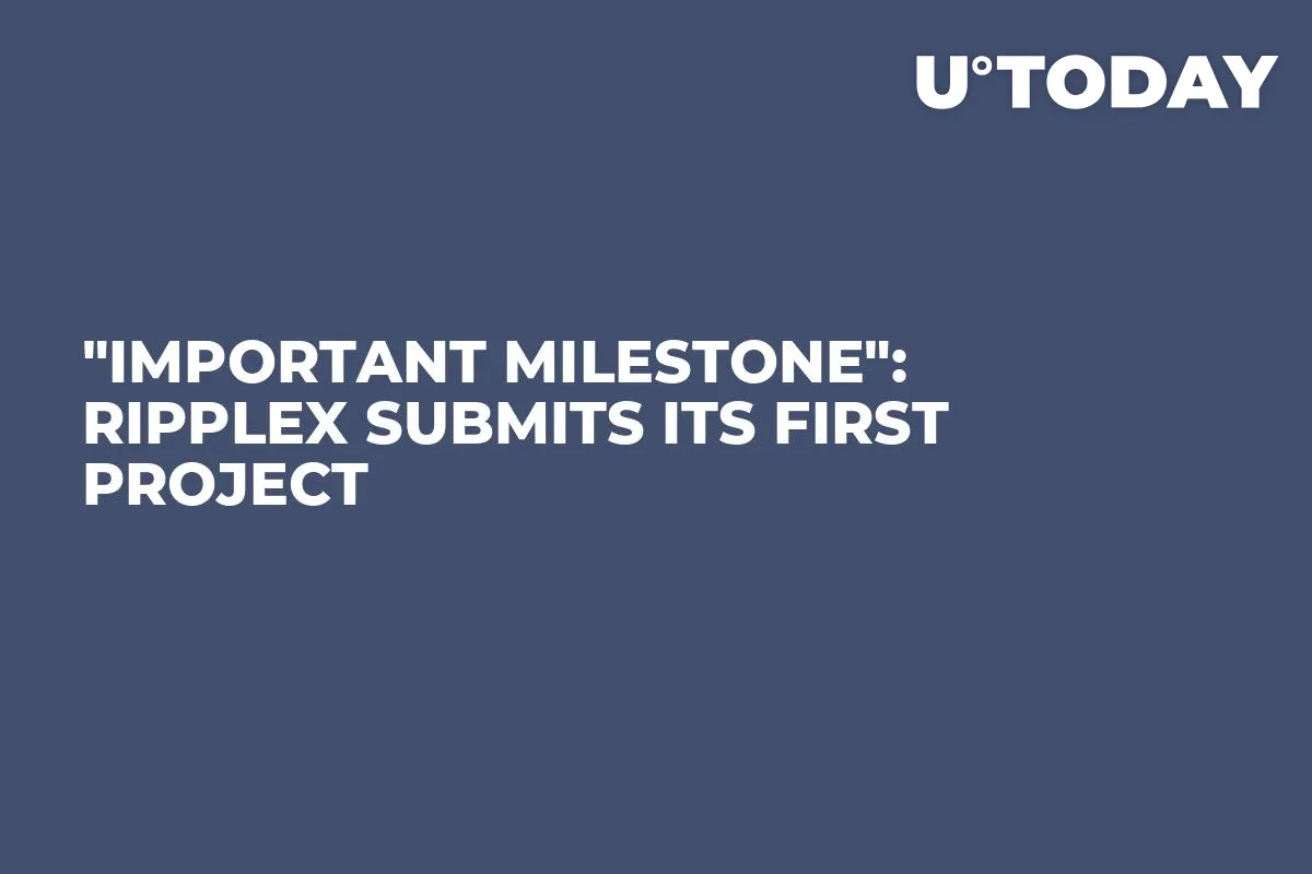 "Important Milestone": RippleX Submits Its First Project