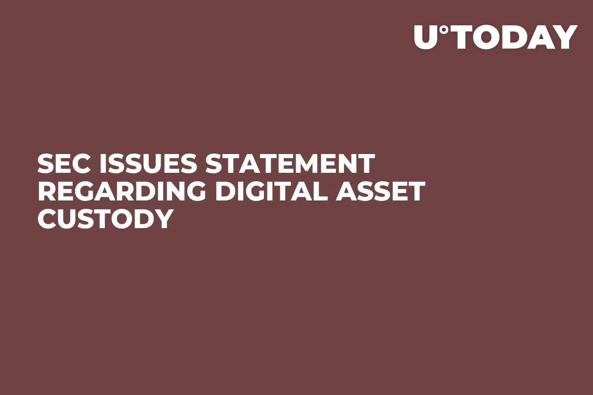 SEC Issues Statement Regarding Digital Asset Custody 