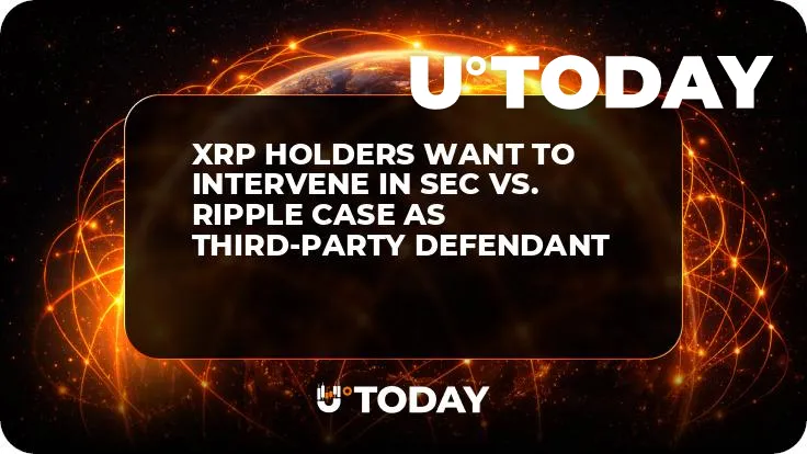 XRP Holders Want to Intervene in SEC vs. Ripple Case as Third-Party Defendant