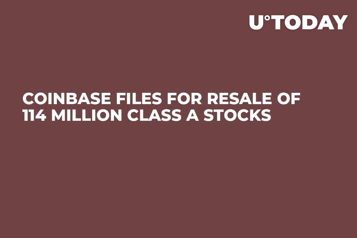 Coinbase Files for Resale of 114 Million Class A Stocks