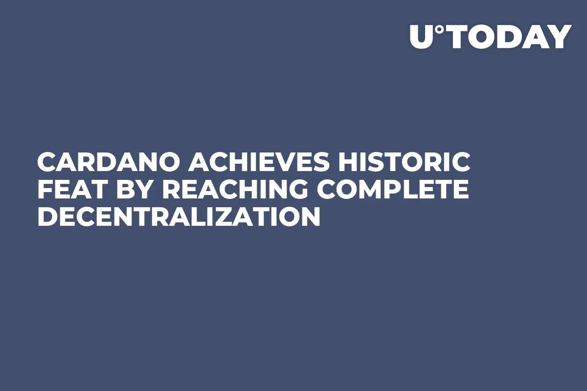 Cardano Achieves Historic Feat by Reaching Complete Decentralization