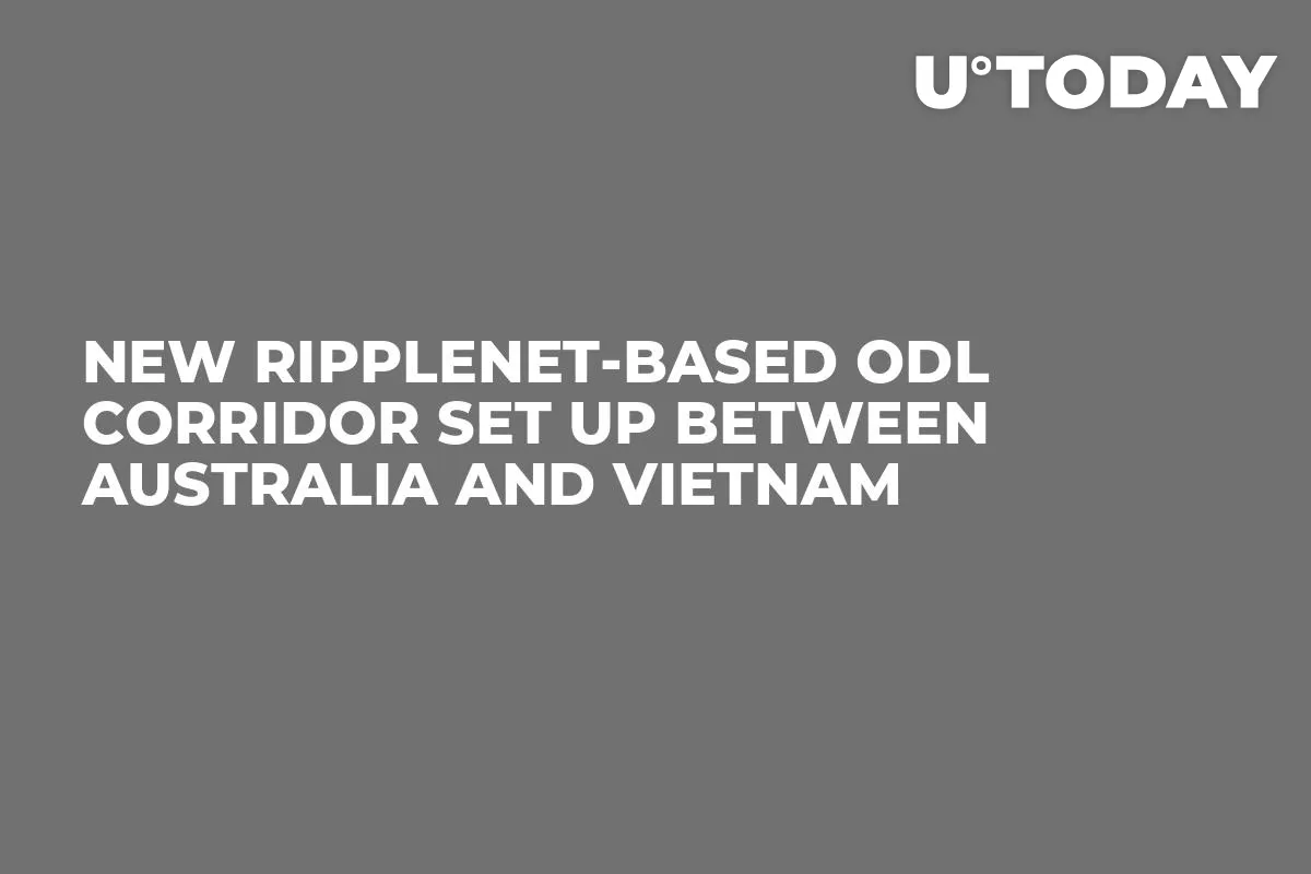 New RippleNet-Based ODL Corridor Set Up Between Australia and Vietnam