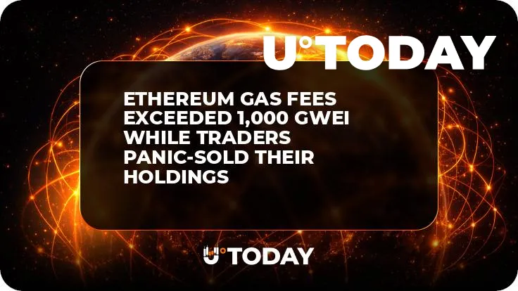 Ethereum Gas Fees Exceeded 1,000 Gwei While Traders Panic-Sold Their Holdings