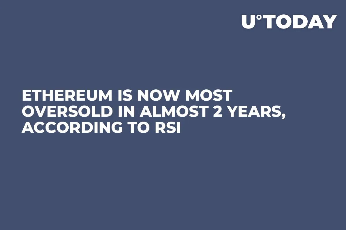 Ethereum is Now Most Oversold in Almost 2 Years, According to RSI