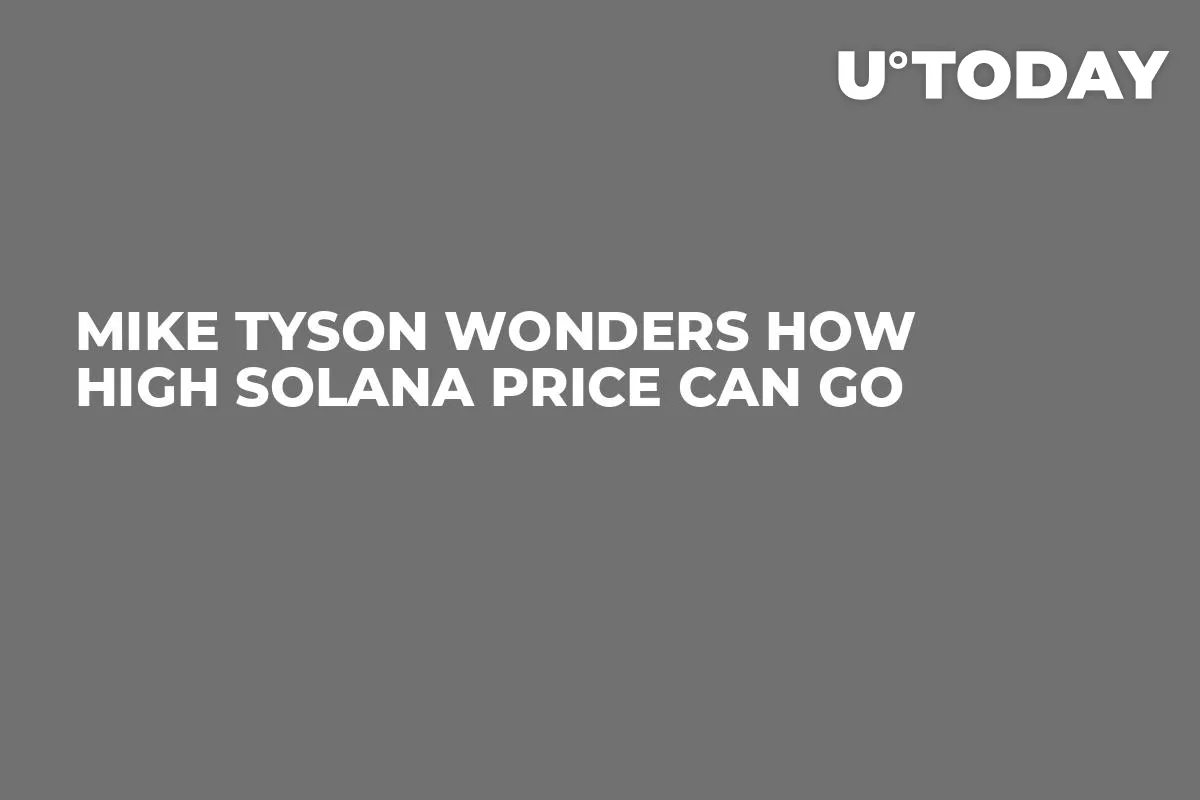 Mike Tyson Wonders How High Solana Price Can Go