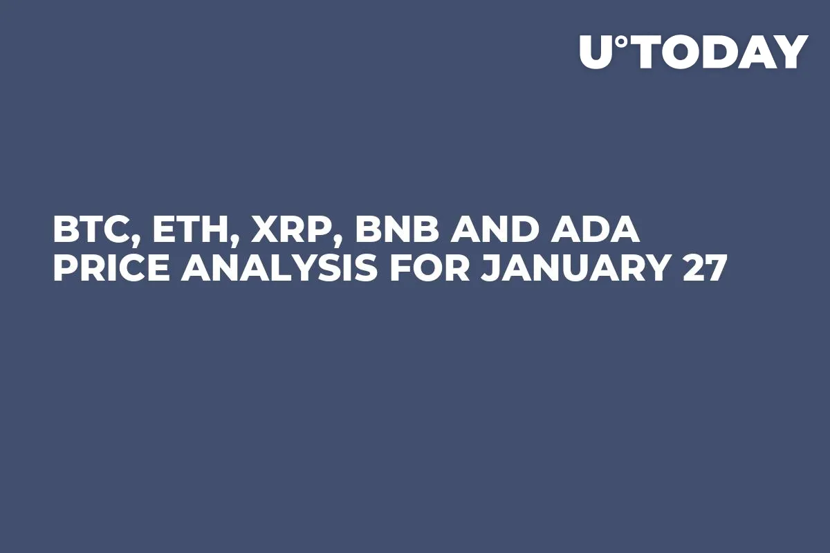 BTC, ETH, XRP, BNB and ADA Price Analysis for January 27