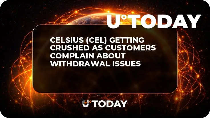 Celsius (CEL) Getting Crushed as Customers Complain About Withdrawal Issues 