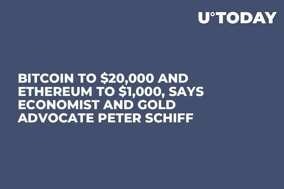 Bitcoin to $20,000 and Ethereum to $1,000, Says Economist and Gold Advocate Peter Schiff