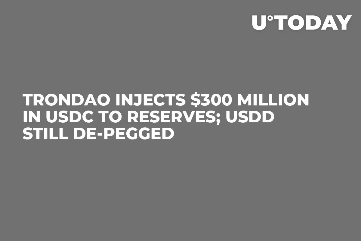 TronDAO Injects $300 Million in USDC to Reserves; USDD Still De-Pegged